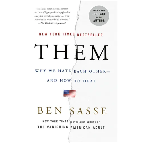 Them: Why We Hate Each Other--And How to Heal