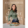 Dinner Tonight: 100 Simple, Healthy Recipes for Every Night of the Week