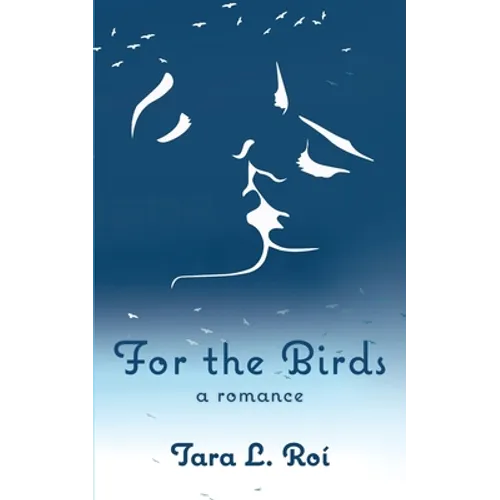 For the Birds: a romance