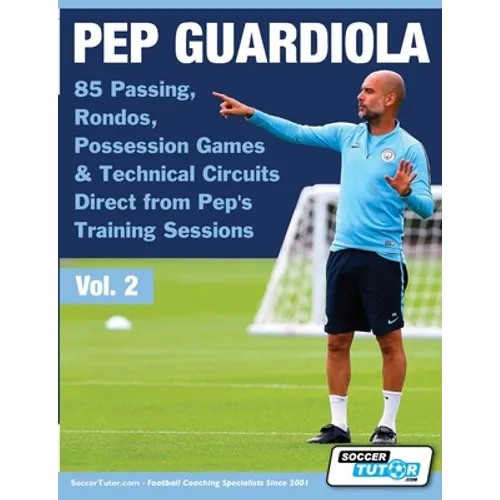 Pep Guardiola - 85 Passing, Rondos, Possession Games & Technical Circuits Direct from Pep's Training Sessions