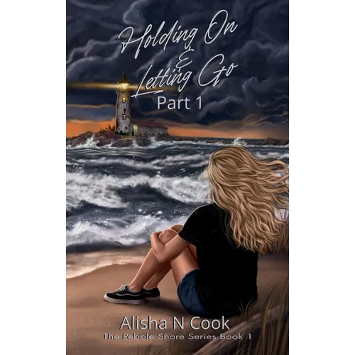 Holding On & Letting Go - Part 1