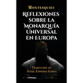 Reflexiones sobre la monarquía universal en Europa