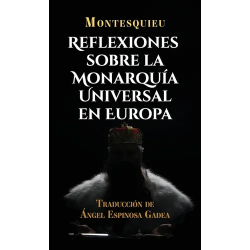 Reflexiones sobre la monarquía universal en Europa