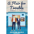 A Flair for Trouble