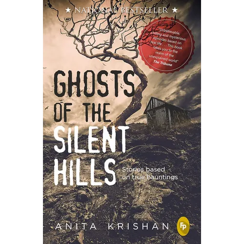 Ghosts of the Silent Hills: Stories Based on True Hauntings
