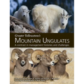 Greater Yellowstone's Mountain Ungulates: A Contrast in Management Histories and Challenges: A