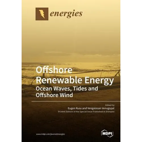 Offshore Renewable Energy: Ocean Waves, Tides and Offshore Wind