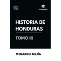 Historia de Honduras tomo III