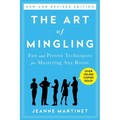 The Art of Mingling, Third Edition: Fun and Proven Techniques for Mastering Any Room