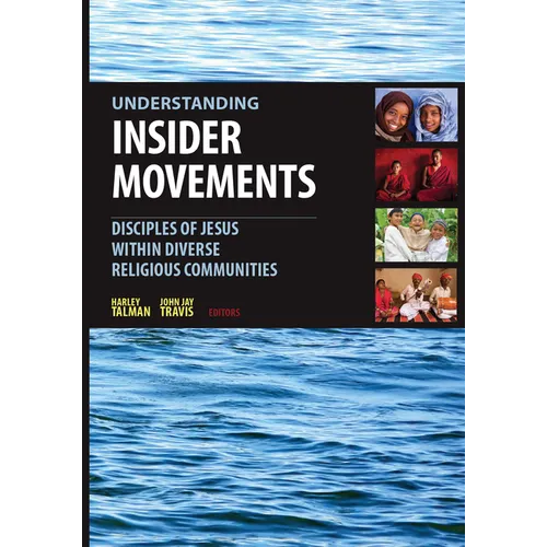 Understanding Insider Movements: Disciples of Jesus within Diverse Religious Communities