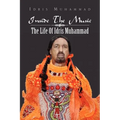 Inside the Music: The Life of Idris Muhammad: The Life of Idris Muhammad