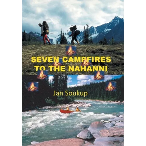Seven Campfires to the Nahanni