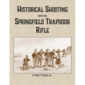 Historical Shooting with the Springfield Trapdoor Rifle