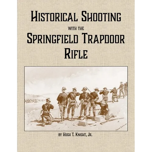Historical Shooting with the Springfield Trapdoor Rifle