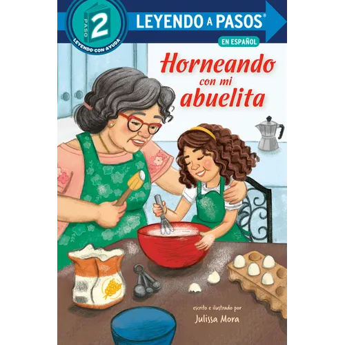 Horneando Con Mi Abuelita (Baking with Mi Abuelita Spanish Edition)