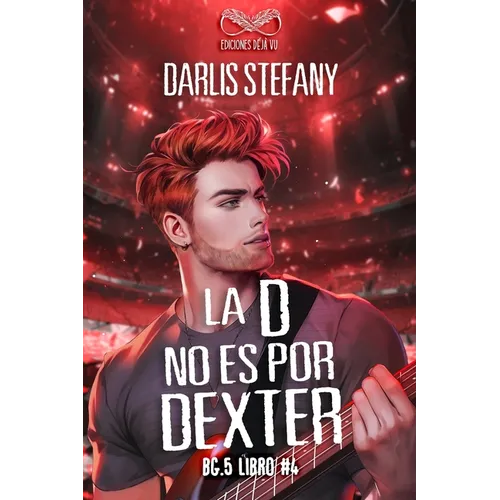 La D No Es Por Dexter: BG.5 Libro #4