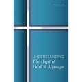 Understanding the Baptist Faith & Message