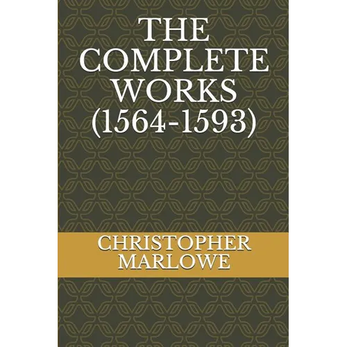 The Complete Works (1564-1593)
