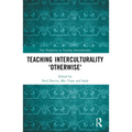 Teaching Interculturality 'Otherwise'