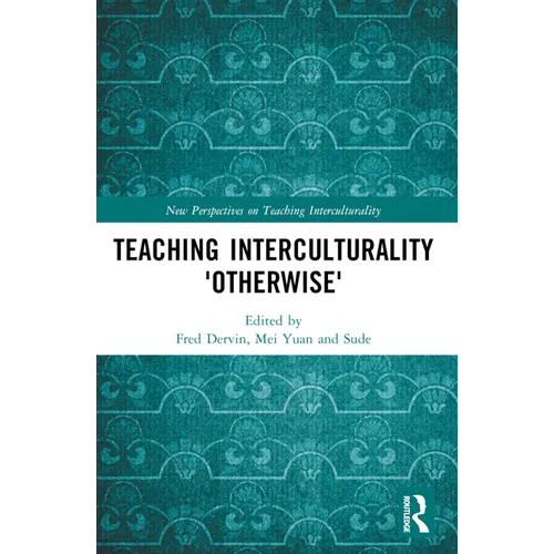Teaching Interculturality 'Otherwise'