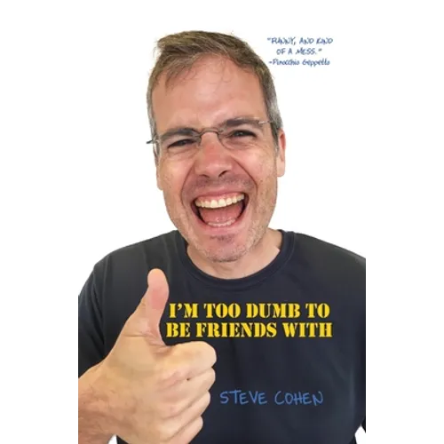 I'm Too Dumb to Be Friends With