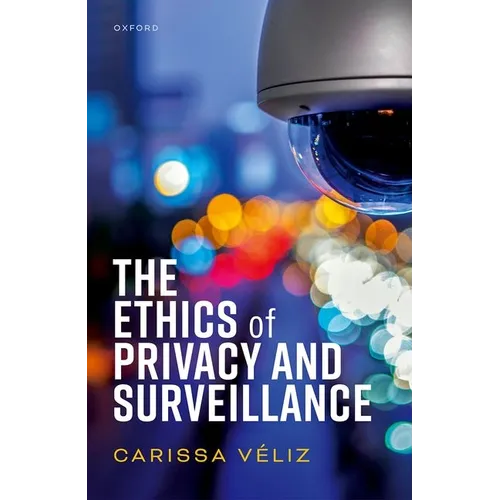 The Ethics of Privacy and Surveillance