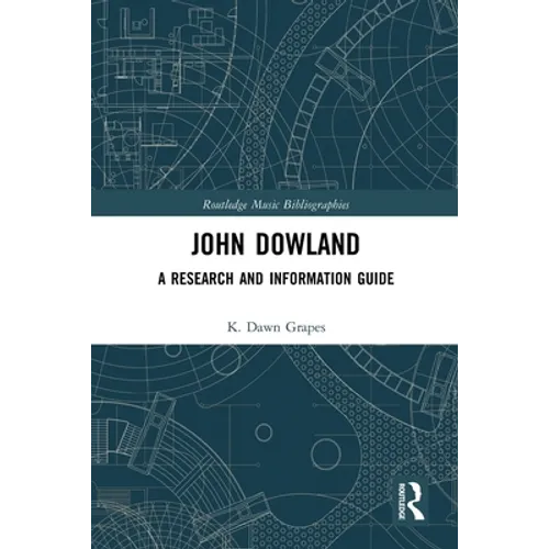John Dowland: A Research and Information Guide