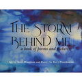 The Storm Behind Me: a book of poems and pictures