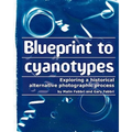 Blueprint to cyanotypes: Exploring a historical alternative photographic process