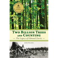 Two Billion Trees and Counting: The Legacy of Edmund Zavitz