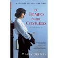El Tiempo Entre Costuras: Una Novela