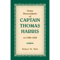 Some Descendants of Captain Thomas Harris, ca 1586-1658
