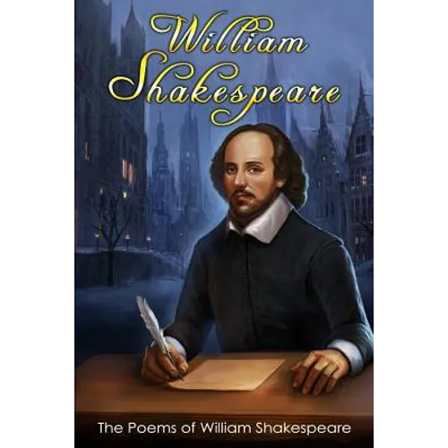 The Poems of William Shakespeare: (1. Lucrece, 2. The Phoenix and the Turtle, 3. The Passionate Pilgrim, 4. Venus and Adonis)