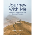 Journey With Me: Spiritual Formation for Global Workers