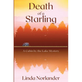 Death of a Starling: A Cabin by the Lake Mystery