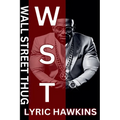 Wall Street Thug Hustle Mastermind & Street Soldier