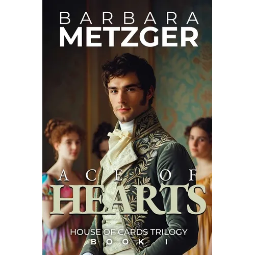 Ace of Hearts: Book One of the House of Cards Trilogy