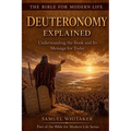 Deuteronomy Explained: Understanding the Book and Its Message for Today