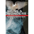Signs & Wonders: A Reformed Look at the Spirit's Ongoing Work