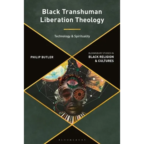 Black Transhuman Liberation Theology: Technology and Spirituality