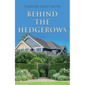 Behind the Hedgerows