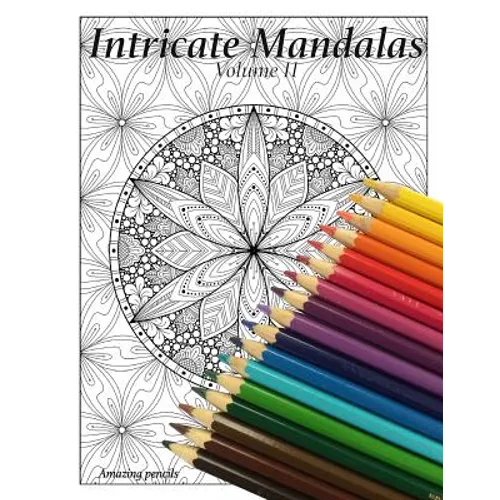 Intricate Mandalas, volume 2