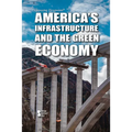 America's Infrastructure and the Green Economy