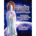 Kuan Yin's Miracle Mantras: Awakening the Healing Powers of the Heart