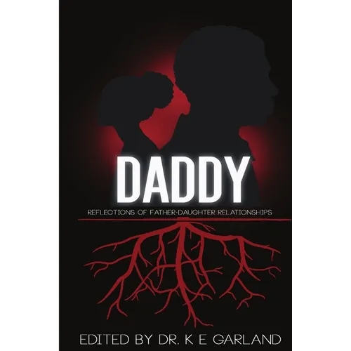 Daddy: Reflections of Father-Daughter Relationships