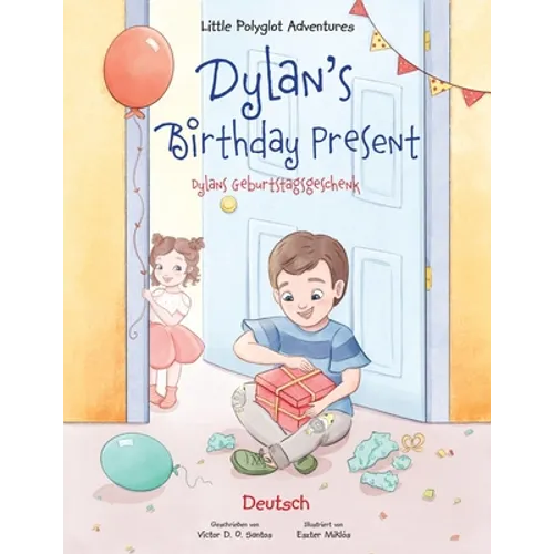 Dylan's Birthday Present/Dylans Geburtstagsgeschenk: German Edition