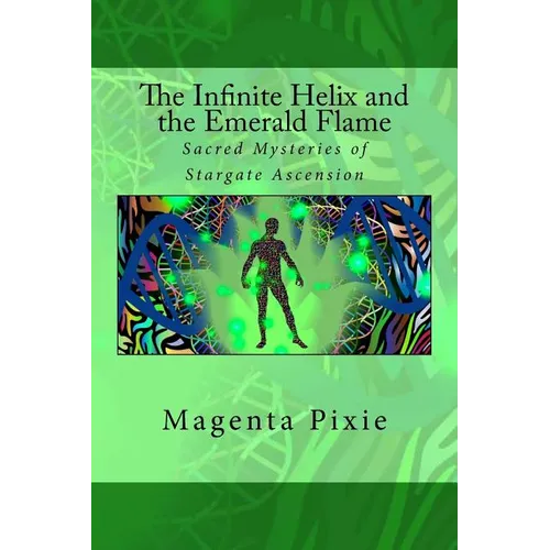 The Infinite Helix and the Emerald Flame: Sacred Mysteries of Stargate Ascension