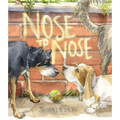 Nose to Nose: A Picture Book