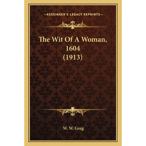 The Wit Of A Woman, 1604 (1913)