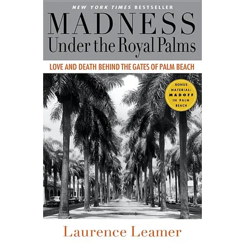 Madness Under the Royal Palms: Love and Death Behind the Gates of Palm Beach